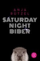Anja Rützel - Saturday Night Biber, Häftad