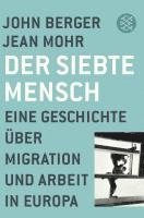 John Berger, Jean Mohr - Der siebte Mensch, Häftad