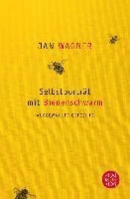 Ian Wagner, Jan Wagner - Selbstportrat mit Bienenschwarm, Häftad