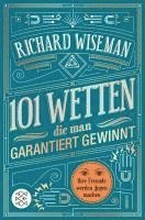 Richard Wiseman - 101 Wetten, die man garantiert gewinnt, Inbunden