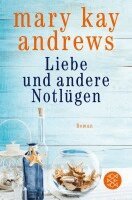Mary Kay Andrews - Liebe und andere Notlügen, Häftad. Tillgänglighet: Lägg i varukorg