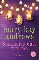 Mary Kay Andrews - Sommernachtsträume, Häftad