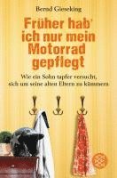 Bernd Gieseking - Früher hab' ich nur mein Motorrad gepflegt, Häftad