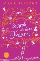 Viola Shipman - So groß wie deine Träume, Häftad. Tillgänglighet: Lägg i varukorg