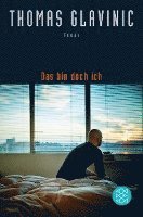 Thomas Glavinic - Das bin doch ich, Häftad