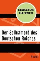 Der Selbstmord des Deutschen Reichs 1