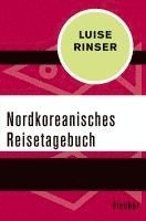 Luise Rinser - Nordkoreanisches Reisetagebuch, Häftad