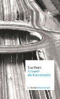 Zukunft als Katastrophe 1