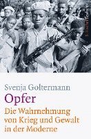Svenja Goltermann - Opfer - Die Wahrnehmung von Krieg und Gewalt in der Moderne, Häftad