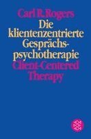 Carl R. Rogers - Die klientenzentrierte Gesprächspsychotherapie, Häftad