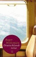 Roger Willemsen - Deutschlandreise, Inbunden