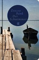 Zsuzsa Bánk - Der Schwimmer, Inbunden