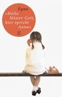 Fynn - »Hallo, Mister Gott, hier spricht Anna«, Inbunden