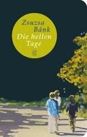 Zsuzsa Bánk - Die hellen Tage, Inbunden