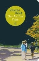 Zsuzsa Bánk - Die hellen Tage, Inbunden