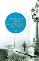 Carlos Ruiz Zafón - Der Gefangene des Himmels, Inbunden