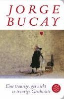 Jorge Bucay - Eine traurige, gar nicht so traurige Geschichte, Inbunden