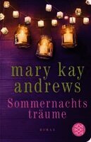 Mary Kay Andrews - Sommernachtsträume, Inbunden
