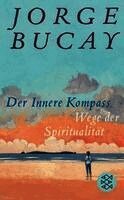 Jorge Bucay - Der Innere Kompass, Inbunden