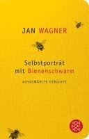 Jan Wagner - Selbstporträt mit Bienenschwarm, Inbunden