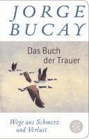Jorge Bucay - Das Buch der Trauer, Inbunden