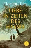 Florian Illies - Liebe in Zeiten des Hasses, Inbunden