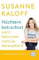 Susanne Kaloff - Nüchtern betrachtet war's betrunken nicht so berauschend, Häftad