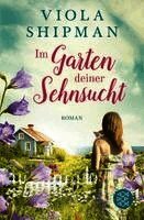 Viola Shipman - Im Garten deiner Sehnsucht, Häftad