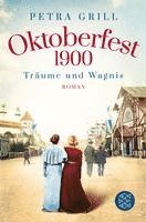 bokomslag Oktoberfest 1900 - Träume und Wagnis