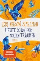 Lori Nelson Spielman - Heute schon für morgen träumen, Häftad