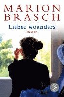 Marion Brasch - Lieber woanders, Häftad