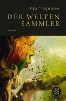 Ilija Trojanow - Der Weltensammler, Häftad