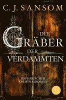 C. J. Sansom - Die Gräber der Verdammten, Häftad