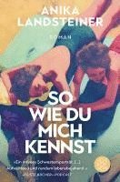 Anika Landsteiner - So wie du mich kennst, Häftad