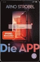 Arno Strobel - Die App - Sie kennen dich. Sie wissen, wo du wohnst., Häftad