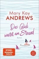 Mary Kay Andrews - Das Glück wartet am Strand, Häftad
