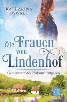 bokomslag Die Frauen vom Lindenhof - Gemeinsam der Zukunft entgegen