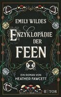 Heather Fawcett - Emily Wildes Enzyklopädie der Feen, Inbunden