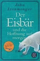 bokomslag Der Eisbär und die Hoffnung auf morgen