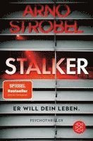 Arno Strobel - Stalker - Er will dein Leben., Häftad