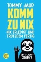 Komm zu nix - Nix erledigt und trotzdem fertig 1