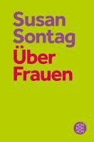Susan Sontag, David Rieff - Über Frauen, Häftad