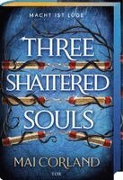 Mai Corland - Three Shattered Souls, Inbunden