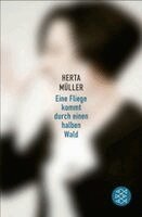 Herta Müller - Eine Fliege kommt durch einen halben Wald, Häftad