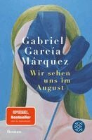 Gabriel García Márquez - Wir sehen uns im August, Häftad