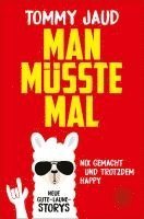 bokomslag Man müsste mal - Nix gemacht und trotzdem happy