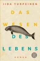 Iida Turpeinen - Das Wesen des Lebens, Häftad