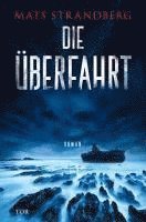 Mats Strandberg - Die Überfahrt, Häftad