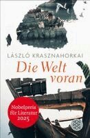 László Krasznahorkai - Die Welt voran, Häftad