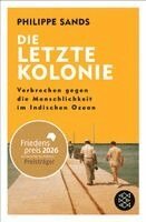 Philippe Sands - Die letzte Kolonie - Verbrechen gegen die Menschlichkeit im Indischen Ozean, Häftad